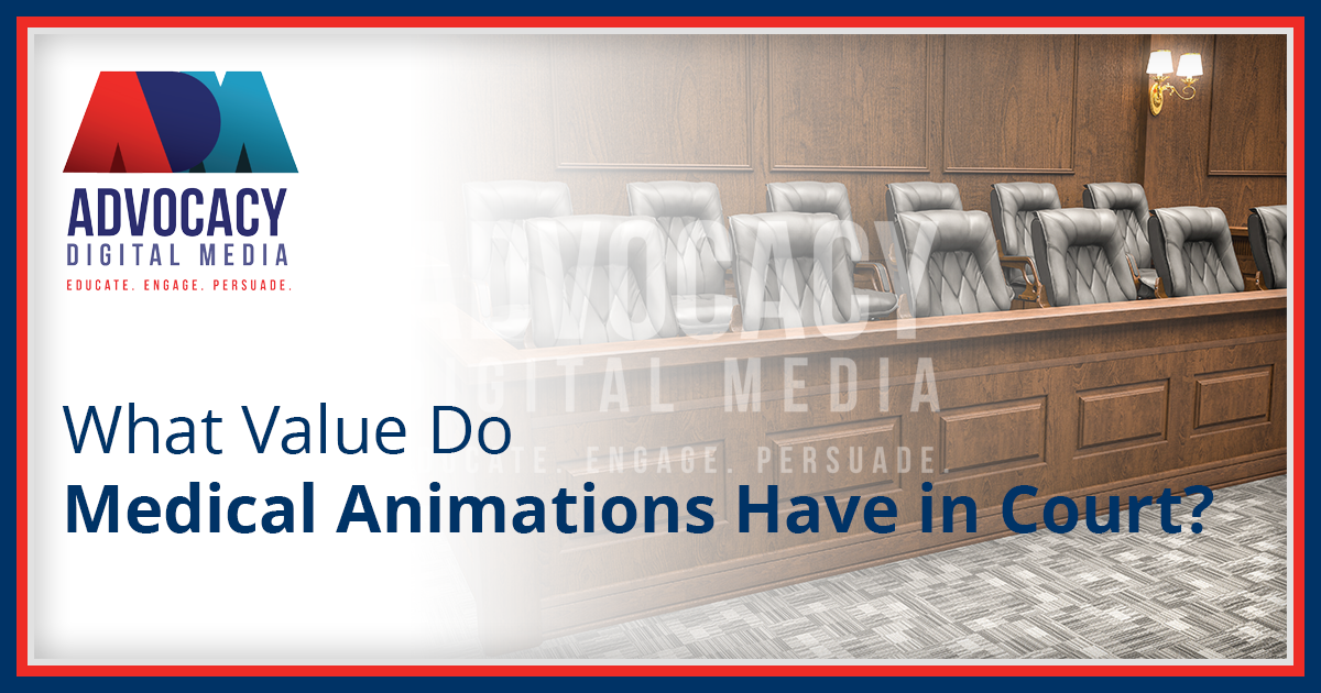 What Value Do Medical Animatoins Have in Court